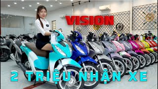 DÒNG XE ĐANG NHẬN HỖ TRỢ MẠNH - 2 TRIỆU NHẬN XE CHÍNH LÀ ... VISION