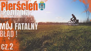 🚴 PIERŚCIEŃ Poznania - rowerem z sakwami - dzień 2/4 - na Około