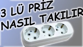 Priz Çoklayıcı ( 3lü priz) Nasıl Bağlanır.