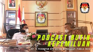 Podcast Rutin Kepemiluan Ep. 1: Persiapan KPU Sultra Menghadapi Pemilu 2024