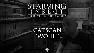 Catscan - WO III | Recreating The Classics by Starving Insect EP02