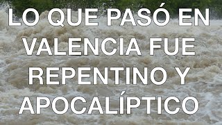 LO QUE OCURRIÓ en VALENCIA por el AGUA y el AIRE ES APOCALÍPTICO y que el RADAR NO OPERABA?