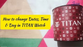 How to change Date, Day & Time inTitan Watch #titanwatches #watch #viralvideo @Saroj_creation2297