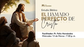 Templo El Calvario | Culto de Estudio Bíblico | Miércoles 13 de Marzo 2024