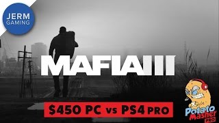 Mafia 3 at 4K - $450 PC vs PS4 Pro - The Potato Masher Pro