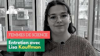 Femmes de science - Entretien avec Lisa Kauffman | ENS-PSL