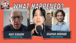 Democrats UTTER FAILURE & Fighting Fascism with Usamah Andrabi & Max Elbaum