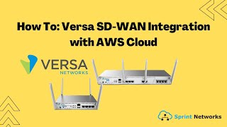 How To: Versa SD-WAN Integration with AWS Cloud