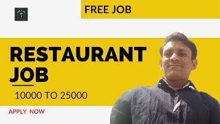 Restourant JoB ! Free Job ! Job In India