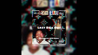 AZN Tae Ft. AZN Domo - Last Day Out (Official Audio) Prod.EnrgyBeats