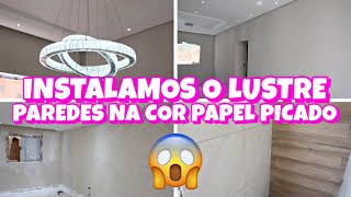 DIÁRIO DE OBRA #26 / INSTALAMOS O LUSTRE E FICOU PERFEITO, PINTAMOS AS SALAS NA COR PAPEL PICADO 😱