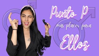 Estimulación ANAL para ELLOS | TODO sobre el PUNTO P | Estef Palacios