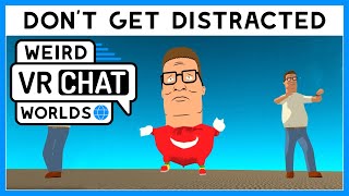 Don't Get Distracted - Weird VRChat Worlds