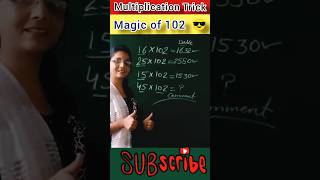 ✨🎩magic of 102#multiplicationtrick #shortsfeed #youtubeshorts#wonoor