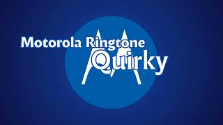 Motorola Ringtone - Quirky