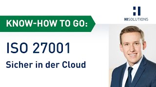 HiSolutions Know-how to go: ISO 27001:2022 – Informationssicherheit in der Cloud