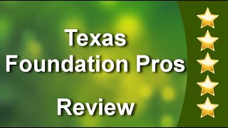 Foundation Repair Contractor Fort Worth TX  - Texas Foundation Pros Reviews