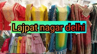 आओ आज चले लाजपत नगर मार्केट दिल्ली #Lajpat Nagar Market Delhi