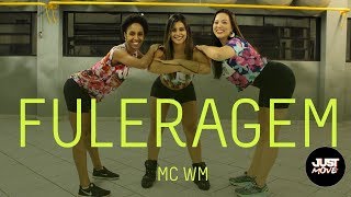 Fuleragem I MC WM I Coreografia JUST Move