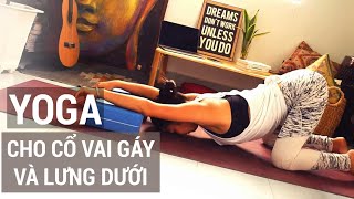 Yoga thư giãn CỔ VAI GÁY và LƯNG DƯỚI cho người ngồi nhiều hoặc đau nhức mỏi lưng | Yogi Mom