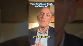 Victor Davis Hanson “People Are Waking Up.” 🇺🇸