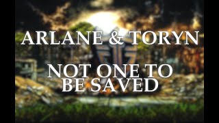 Arlane & Toryn - Not One To Be Saved (Official Lyric Video) [Legion Records]