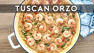 TUSCAN ORZO | EASY ONE PAN MEAL!