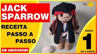 JACK SPARROW AMIGURUMI |  PARTE 1/6  | RECEITA