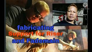 How to Fabricated Support for Riser and Fademain