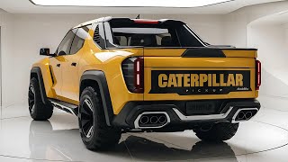 First Look: 2025 Caterpillar Pickup – Tough, Powerful,  Ready for Anything!