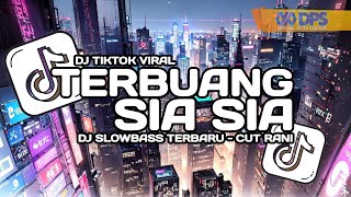 DJ TERBUANG SIA SIA CUT RANI SLOW VIRAL TIKTOK FULL BASS DJ CHOKO 2024