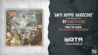 Undergång - Anti Hippie Hardcore (GTR Records)