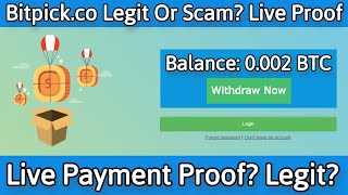 Bitpick.co - Legit or Scam? Live Payment Proof