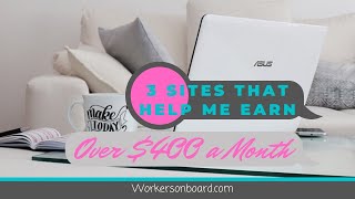 How to Make Over $400 Every Month using 3 sites!