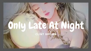 Classical music  - Only Late At Night  - Clint Brown - Daily Symphony - TuneOne Music