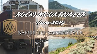 Rocky Mountaineer June 2019 Banff to Vancouver