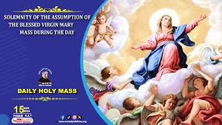 Solemnity of the Assumption of the Blessed Virgin Mary |Daily TV Mass, Thursday 15th August, 2024