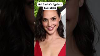 The Ageless Evolution of Gal Gadot #shorts #celebrity