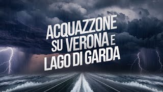 #281 Violento acquazzone sul Verona e Lago di Garda.  big storm on Garda lake settembre 2024