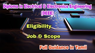 Diploma in Electrical & Electronics Engineering(DEEE) Course Details in Tamil |Job and Scope|