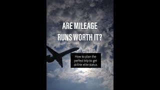 How to Plan a Perfect Mileage Run to Get Elite Frequent Flyer Status