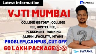 VJTI MUMBAI | 60 LAKH PACKAGE 😱🔥| CUT OFF | FEE | CAMPUS | TOTAL INFORMATION