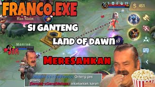 FRANCO.EXE - SI GANTENG LAND OF DAWN YANG MERESAHKAN