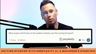 Getting Started With Perplexity AI: Beginners Overview