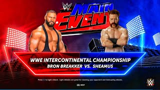 Bron breakker Vs Sheamus - Intercontinental Championship match | WWE 2k24