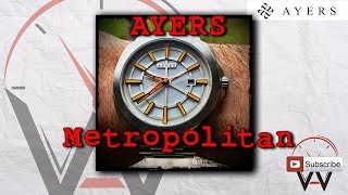 AYERS Metropolitan Prototype Review - Best Watch Lume