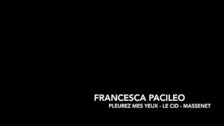 Francesca Pacileo _ Pleurez mes yeux