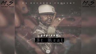 Popcaan - It Real (Radio Clean) ♫ [January 2017] ♫