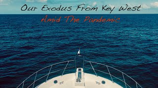 M/Y OLOH - Exodus From Key West Amid The Pandemic