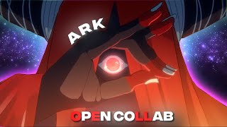 Ark - Open Collab  👑 [AMV/Edit]  #spaceamvoc3